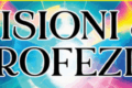 VISIONI & PROFEZIE RIPARTE DALLA CITTA' DI SAVONA NEL 2026 (ITALY)